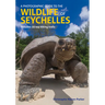 A Photographic Guide to the Wildlife of Seychelles