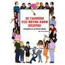 25 Careers You Never Knew Existed: Color & Activity Book
