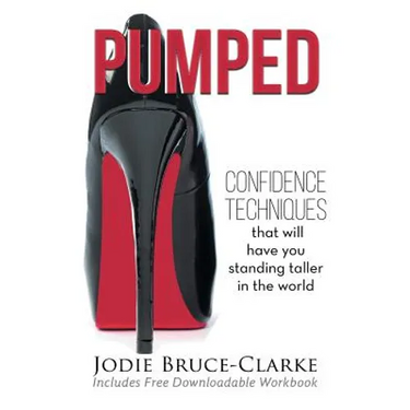 Pumped: Confidence Techniques That Will Have You Standing Taller In The World