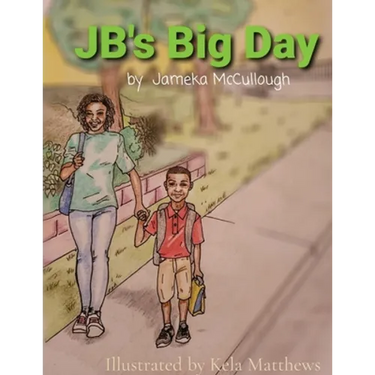 JB's Big Day: Illustrated by Kela Matthews