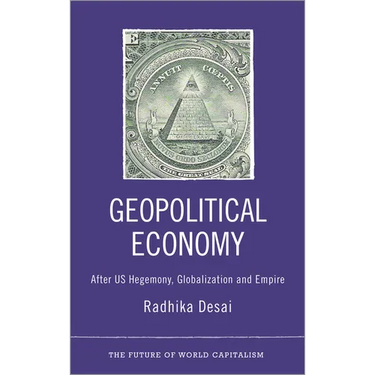 Geopolitical Economy: After Us Hegemony, Globalization and Empire