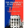 The Presidency Is Not A Joke: Observations of the character of George W. Bush