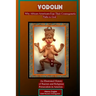 Vodoun: Why African-Americans Fear Their Cosmogenetic Paths to God. An Illustrated History of Racism and Religious Persecution in America