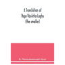 A translation of Yoga-Vâsishta-Laghu - (the smaller)
