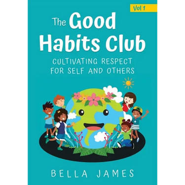 The Good Habits Club: Cultivating Respect for Self and Others