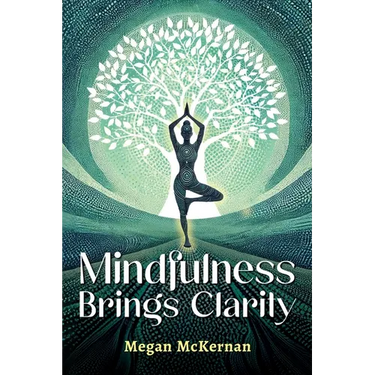 Mindfulness Brings Clarity