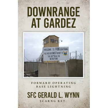 Downrange at Gardez: Forward Operating Base Lightning