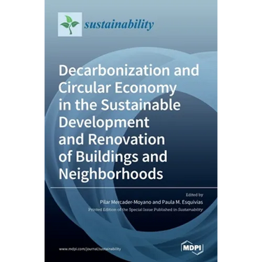 Decarbonization and Circular Economy in the Sustainable Development and Renovation of Buildings and Neighborhoods