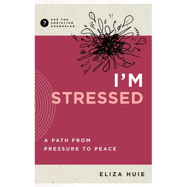 I'm Stressed: A Path from Pressure to Peace