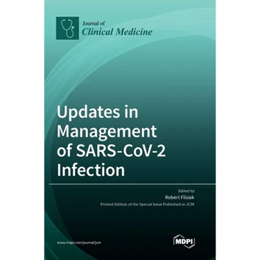 Updates in Management of SARS-CoV-2 Infection