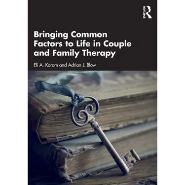 Bringing Common Factors to Life in Couple and Family Therapy