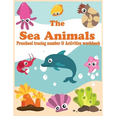 The Sea Animals: Preschool tracing number & Activities workbook