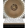 Bank Regulation: Analysis of the Failure of Superior Bank, Fsb, Hinsdale, Illinois