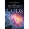 The Neurobiology of the Gods: How Brain Physiology Shapes the Recurrent Imagery of Myth and Dreams