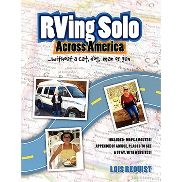 RVing Solo Across America . . . without a cat, dog, man, or gun