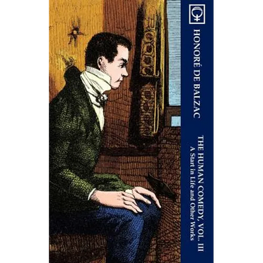 The Human Comedy, Vol. III: A Start in Life and Other Works (Noumena Classics)