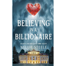 Believing in a Billionaire