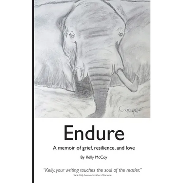 Endure: A Memoir of Grief, Resilience, and Love