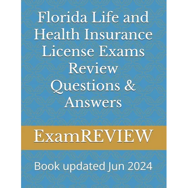 Florida Life and Health Insurance License Exams Review Questions & Answers