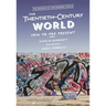 The Twentieth-Century World, 1914 to the Present: State of Modernity