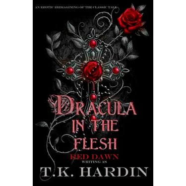 Dracula: In the Flesh: An erotic reimagining of the classic tale
