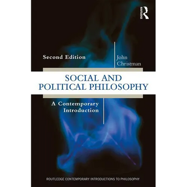 Social and Political Philosophy: A Contemporary Introduction