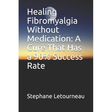 Healing Fibromyalgia Without Medication: A Cure That Has a 90% Success Rate