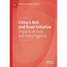 China's Belt and Road Initiative: Impacts on Asia and Policy Agenda