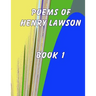 Poems of Henry Lawson Book 1