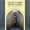 Heart to Mind Meditations: Starting Your Day from the Inside Out