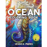 Ocean Coloring Book: Adult Coloring Book: 30 Stress Relieving Ocean Marine Life Animal Designs for Anger Release, Adult Relaxation and Meditation