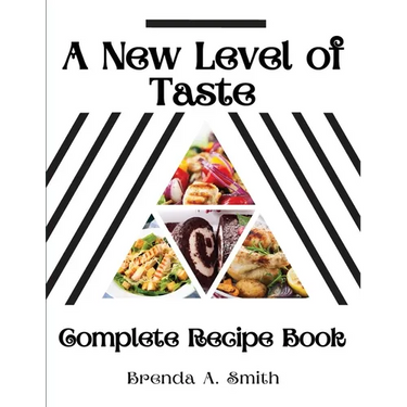 A New Level of Taste: Complete Recipe Book