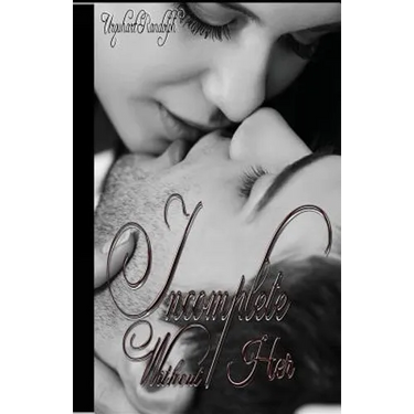 Incomplete without Her