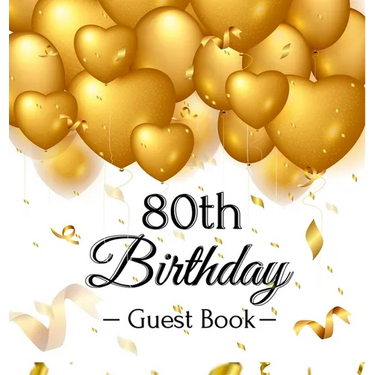 80th Birthday Guest Book: An Elegant 80th Birthday Keepsake & Memory Journal - Sign-In Pages, Wishes & Memories, Gift Log & Photo Pages - Perfect Gift