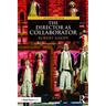 The Director as Collaborator