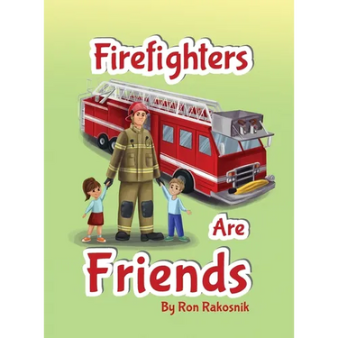 Firefighters Are Friends
