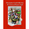 Decorative Czech Folk Art: The Artistry of Marjorie Nejdl
