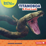 Titanoboa: A First Look