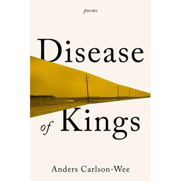 Disease of Kings: Poems