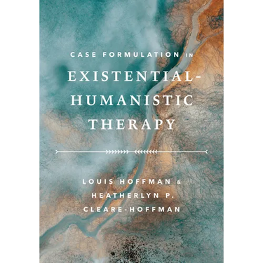 Case Formulation in Existential-Humanistic Therapy