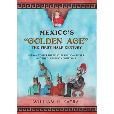 Mexico's "Golden Age": The First Half Century