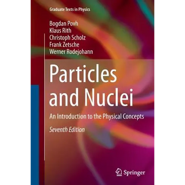 Particles and Nuclei: An Introduction to the Physical Concepts