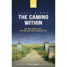 The Camino Within: We Are Never Lost; We Are Just Not Familiar Yet