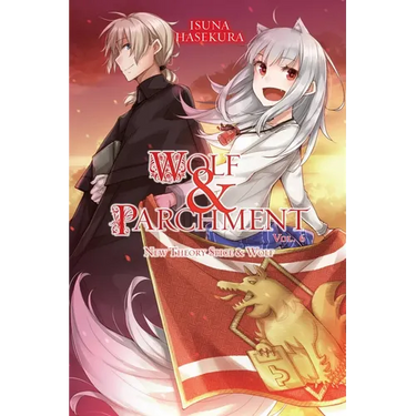 Wolf & Parchment: New Theory Spice & Wolf, Vol. 6 (Light Novel): Volume 6