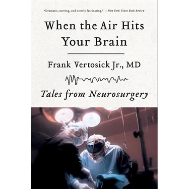 When the Air Hits Your Brain: Tales of Neurosurgery