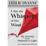 I Am the Whisper of the Wind