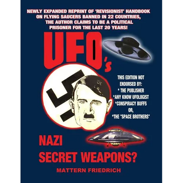 UFO'S Nazi Secret Weapons?