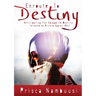 En route to destiny: Anticipating the voyage to destiny
