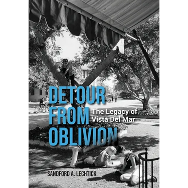 Detour from Oblivion: The Legacy of Vista Del Mar