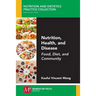 Nutrition, Health, and Disease: Food, Diet, and Community